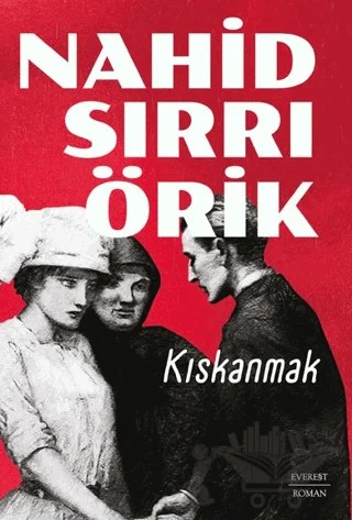 Kıskanmak – Nahid Sırrı Örik – Everest Yayınları kitap kapağı