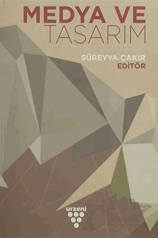 Medya ve Tasarım – Süreyya Çakır – Urzeni Yayıncılık kitap kapağı