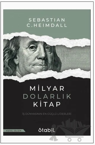 Milyar Dolarlık Kitap - İş Dünyasının En Güçlü Liderleri – Sebastian C. Heimdall – Stabil Kitap kitap kapağı