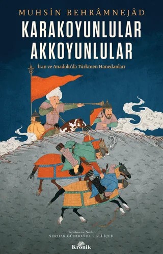 Karakoyunlular Akkoyunlular – Muhsin Behram Nejad – Kronik Kitap kitap kapağı