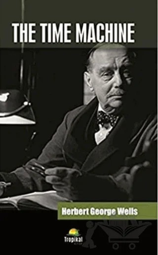 The Time Machine – H. G. Wells – Tropikal Kitap kitap kapağı