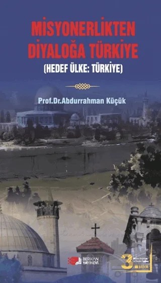 Misyonerlikten Diyaloğa Türkiye – Abdurrahman Küçük – Berikan Yayınevi kitap kapağı