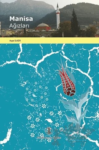 Manisa Ağızları – Ayşe İlker – Türk Dil Kurumu Yayınları kitap kapağı