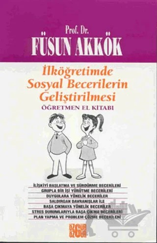İlköğretimde Sosyal Becerilerin Geliştirilmesi – Füsun Akkök – Özgür Yayınları kitap kapağı