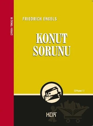 Konut Sorunu – Friedrich Engels – Kor Kitap kitap kapağı