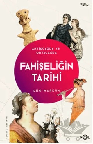 Fahişeliğin Tarihi - Antikçağda ve Ortaçağda – Leo Markun – Fol Kitap kitap kapağı