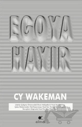 Egoya Hayır – CY Wakeman – ELMA Yayınevi kitap kapağı