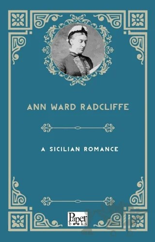 A Sicilian Romance – Ann Ward Radcliffe – Paper Books kitap kapağı