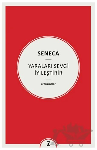 Yaraları Sevgi İyileştirir – Seneca – Zeplin Kitap kitap kapağı