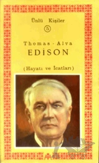 Thomas-Alva Edison (Hayatı ve İcatları) Ünlü Kişiler 5 – Kolektif – Kastaş Yayınları kitap kapağı