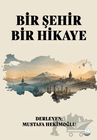 Bir Şehir Bir Hikaye – Kolektif – Odessa Yayınevi kitap kapağı