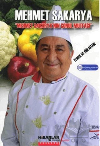 Mehmet Sakarya'nın Gönül Mutfağı – Mehmet Sakarya – Art Basın Yayın Hizmetleri kitap kapağı