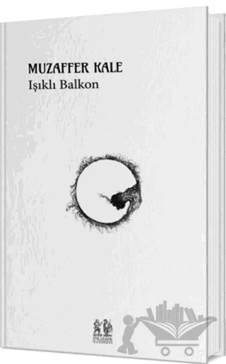 Işıklı Balkon – Muzaffer Kale – Pikaresk Yayınevi kitap kapağı