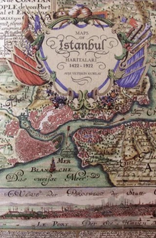 İstanbul Haritaları 1422-1922 / Maps Of Istanbul 1422-1922 – Ayşe Yetişkin Kubilay – Denizler Kitabevi kitap kapağı