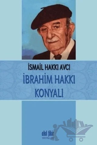 İbrahim Hakkı Konyalı – İsmail Hakkı Avcı – Akıl Fikir Yayınları kitap kapağı