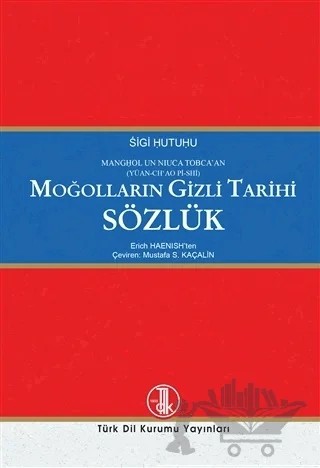 Moğolların Gizli Tarihi Sözlük – Erich Haenish – Türk Dil Kurumu Yayınları kitap kapağı