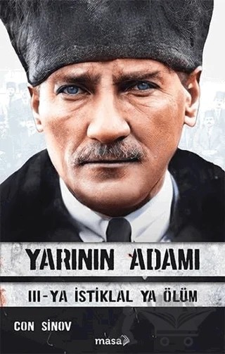 Yarının Adamı 3 - Ya İstiklal Ya Ölüm – Con Sinov – Masa Kitap kitap kapağı