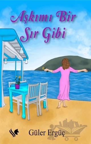 Aşkımı Bir Sır Gibi – Güler Ergüç – S.S International Publishing kitap kapağı