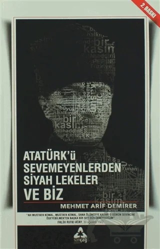 Atatürk'ü Sevmeyenlerden Siyah Lekeler ve Biz – Mehmet Arif Demirer – Sonçağ Yayınları kitap kapağı
