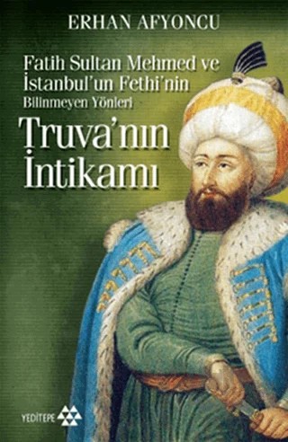 Truva’nın İntikamı – Erhan Afyoncu – Yeditepe Yayınevi kitap kapağı