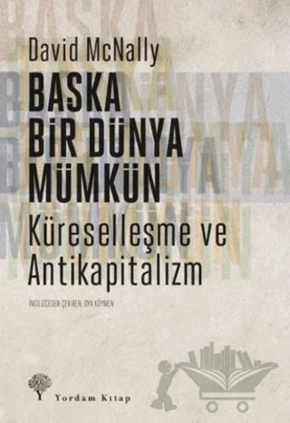 Başka Bir Dünya Mümkün – David Mcnally – Yordam Kitap kitap kapağı