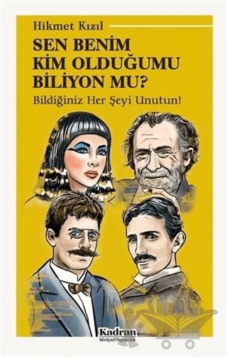 Sen Benim Kim Olduğumu Biliyon Mu? – Hikmet Kızıl – Kadran Medya Yayıncılık kitap kapağı