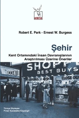 Şehir – Ernest Watson Burgess, Robert Ezra Park – Heretik Yayıncılık kitap kapağı