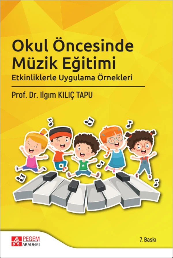 Okul Öncesinde Müzik Eğitimi – Ilgım Kılıç Tapu – Pegem Akademi Yayıncılık kitap kapağı