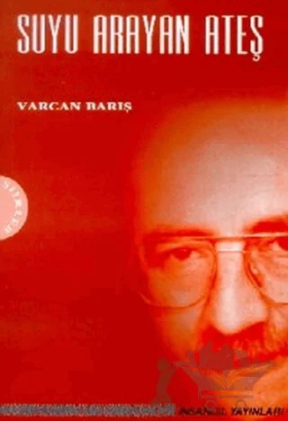 Suyu Arayan Ateş – Varcan Barış – İnsancıl Yayınları kitap kapağı