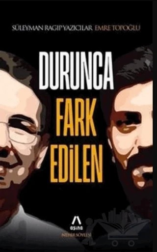 Durunca Fark Edilen – Emre Topoğlu, Süleyman Ragıp Yazıcılar – Aşina Yayınları kitap kapağı