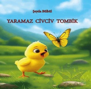 Yaramaz Civciv Tombik – Şeyda Bülbül – Yazardan Direkt Yayınevi kitap kapağı