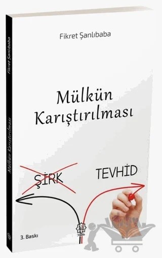 Mülkün Karıştırılması (Şirk-Tevhid) – Fikret Şanlıbaba – Nuhbe Yayınevi kitap kapağı