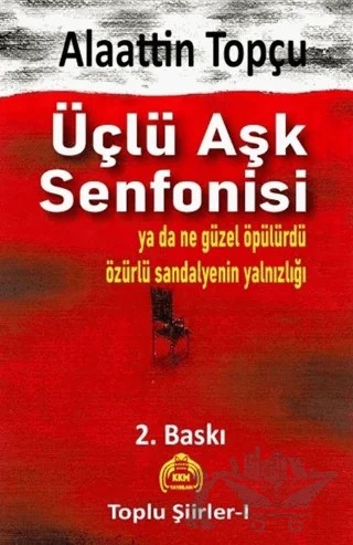 Üçlü Aşk Senfonisi – Alaattin Topçu – Kekeme Yayınları kitap kapağı