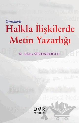 Örneklerle Halkla İlişkilerde Metin Yazarlığı – N. Selma Serdaroğlu – Der Yayınları kitap kapağı