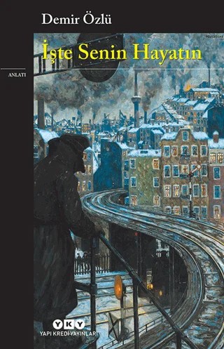 İşte Senin Hayatın – Demir Özlü – Yapı Kredi Yayınları kitap kapağı