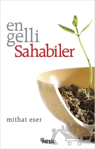Engelli Sahabiler – Mithat Eser – Nesil Yayınları kitap kapağı