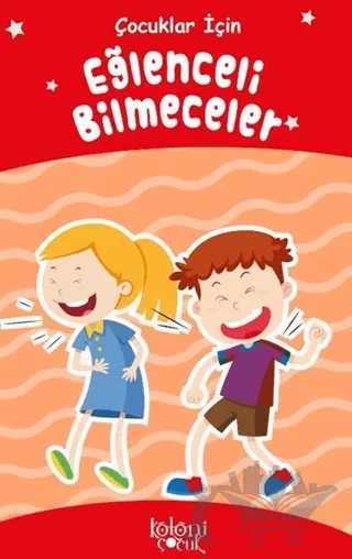 Eğlenceli Bilmeceler - Çocuklar İçin – Kolektif – Koloni Çocuk kitap kapağı