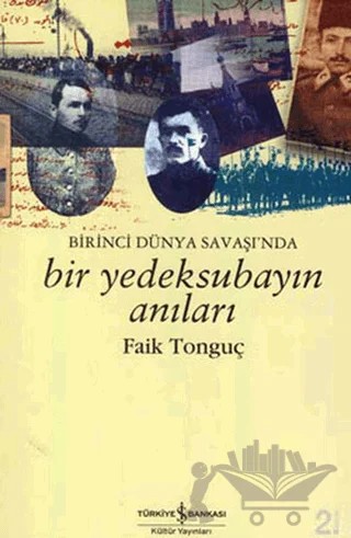 Birinci Dünya Savaşı’nda Bir Yedek Subayın Anıları – Faik Tonguç – İş Bankası Kültür Yayınları kitap kapağı