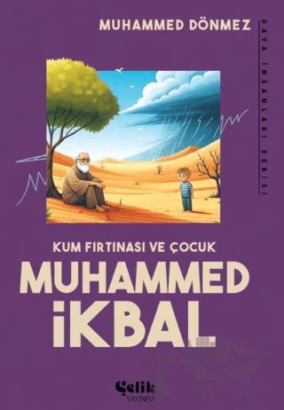 Kum Fırtınası ve Çocuk/ Muhammed İkbal – Muhammed Dönmez – Çelik Yayınevi kitap kapağı