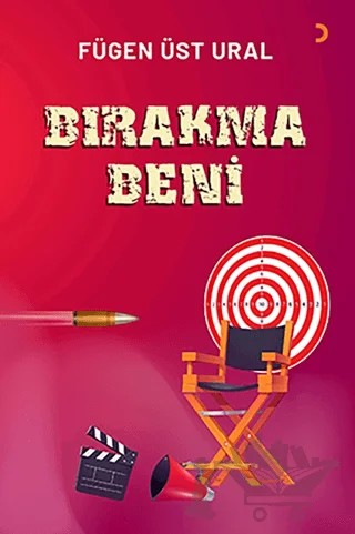 Bırakma Beni – Fügen Üst Ural – Cinius Yayınları kitap kapağı