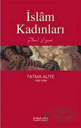 İslam Kadınları – Fatma Aliye Topuz – İnkılab Yayınları kitap kapağı
