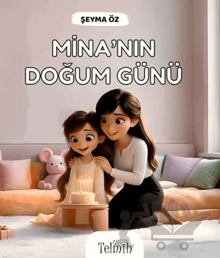 Mina'nın Doğum Günü – Şeyma Öz – Telmih Kitap kitap kapağı