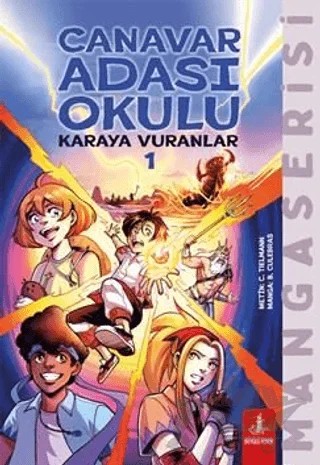 Canavar Adası Okulu - Karaya Vuranlar 1 – B. Culebras, C. Tielmann – Büyülü Fener Yayınları kitap kapağı