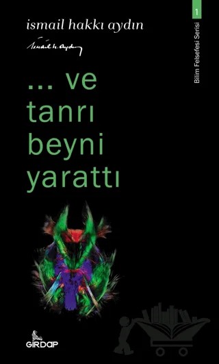 Ve Tanrı Beyni Yarattı – İsmail Hakkı Aydın – Girdap Kitap kitap kapağı