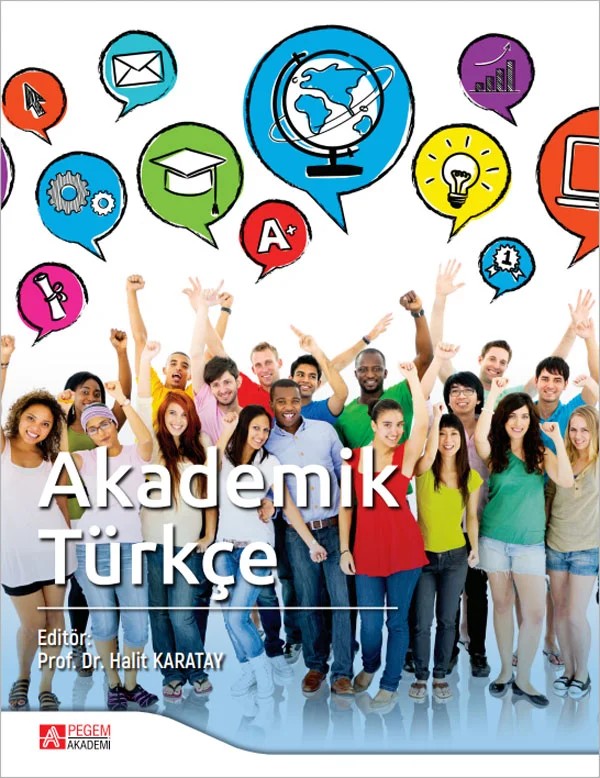 Akademik Türkçe – Halit Karatay, Gökçen Tekin, Haluk Güngör, Hüseyin Karabuğa, Nurettin Kartallıoğlu – Pegem Akademi Yayıncılık kitap kapağı