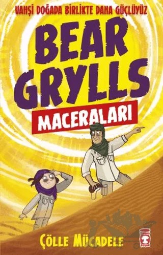 Çölle Mücadele - Bear Grylls Maceraları – Bear Grylls – Timaş Çocuk kitap kapağı