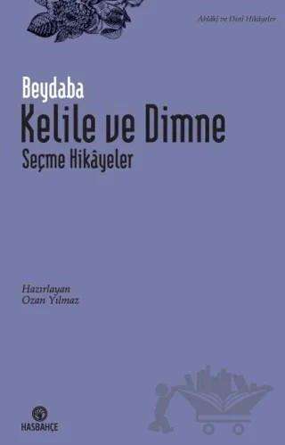 Kelile ve Dimne - Seçme Hikayeler – Beydaba – Hasbahçe kitap kapağı