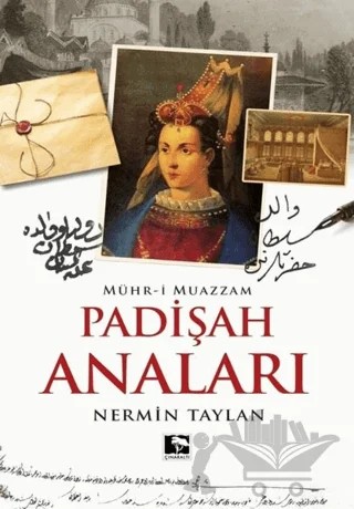 Padişah Anaları - Mühr-i Muazzam – Nermin Taylan – Çınaraltı Yayınları kitap kapağı