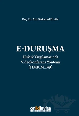 Hukuk Yargılamasında Videokonferans Yöntemi – Aziz Serkan Arslan – On İki Levha Yayınları kitap kapağı