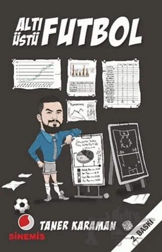 Altı Üstü Futbol – Taner Karaman – Sinemis Yayınları kitap kapağı